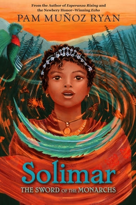 Solimar: The Sword of the Monarchs by Ryan, Pam Munoz