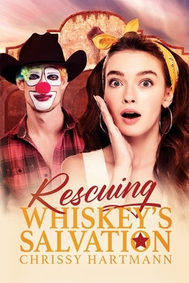 Rescuing Whiskey's Salvation by Hartmann, Chrissy