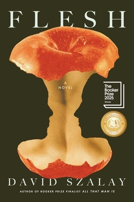 Flesh: A Novel (Booker Prize Winner) by Szalay, David