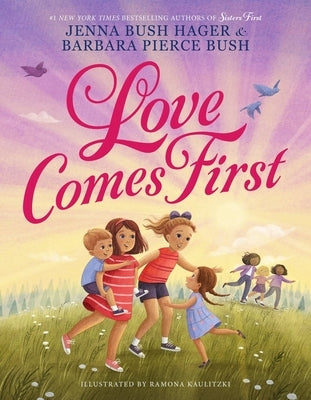 Love Comes First by Bush Hager, Jenna