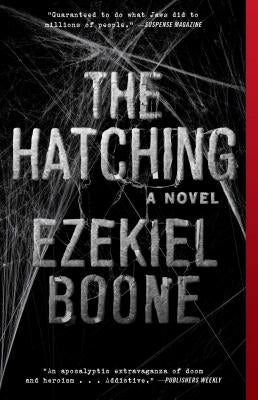 The Hatching: A Novelvolume 1 by Boone, Ezekiel