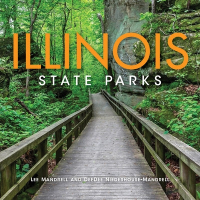 Illinois State Parks by Mandrell, Lee