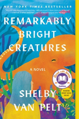 Remarkably Bright Creatures by Van Pelt, Shelby