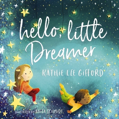 Hello, Little Dreamer by Gifford, Kathie Lee