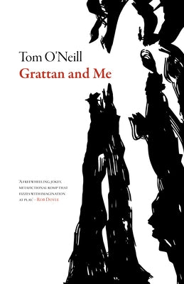 Grattan and Me by O'Neill, Tom