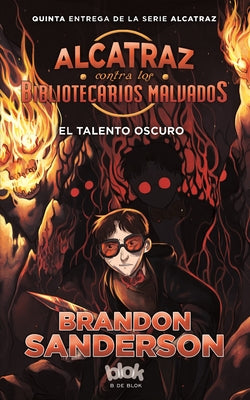 El Talento Oscuro / The Dark Talent by Sanderson, Brandon