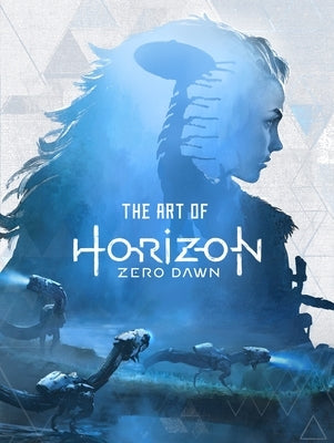 The Art of Horizon Zero Dawn by Davies, Paul