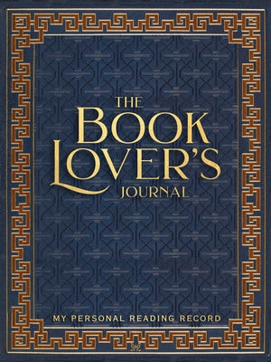 The Book Lover's Journal (2nd Edition, Revised and Updated) by
