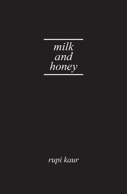 Milk and Honey by Kaur, Rupi