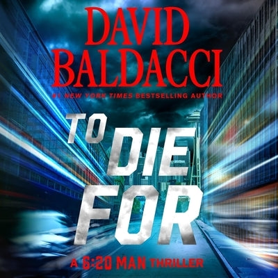 To Die for by Baldacci, David