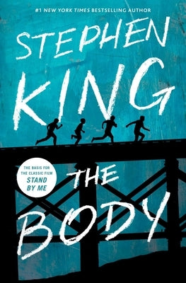 The Body by King, Stephen