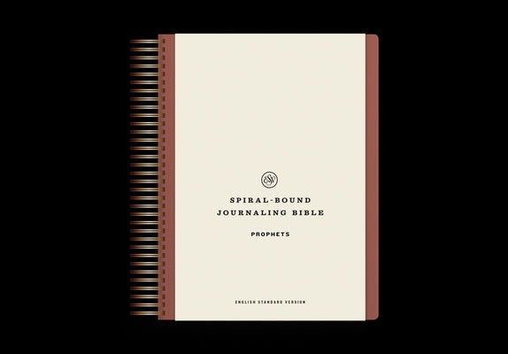 ESV Spiral-Bound Journaling Bible, Prophets (Hardcover) by