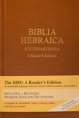 Biblia Hebraica Stuttgartensia (Bhs) (Hardcover): A Reader's Edition by Vance, Donald R.
