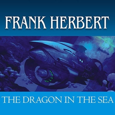 The Dragon in the Sea by Herbert, Frank