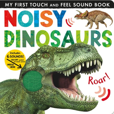 Noisy Dinosaurs: Includes Six Sounds! by Litton, Jonathan