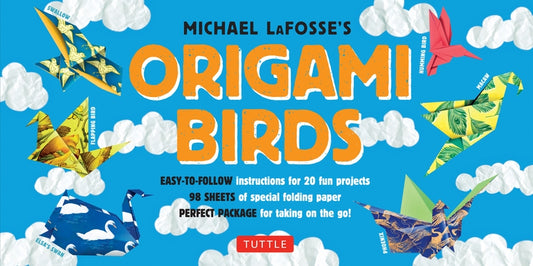 Origami Birds Kit: Make Colorful Origami Birds with This Easy Origami Kit: Includes 2 Origami Books, 20 Projects & 98 Origami Papers by Lafosse, Michael G.