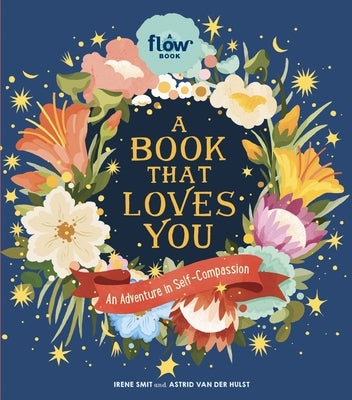 A Book That Loves You: An Adventure in Self-Compassion by Smit, Irene