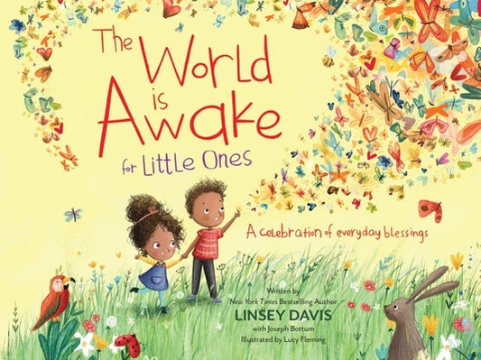 The World Is Awake for Little Ones: A Celebration of Everyday Blessings by Davis, Linsey