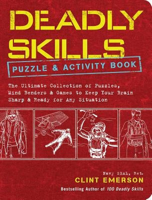 Deadly Skills Puzzle and Activity Book by Emerson, Clint