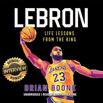 Lebron: Life Lessons from the King by Boone, Brian