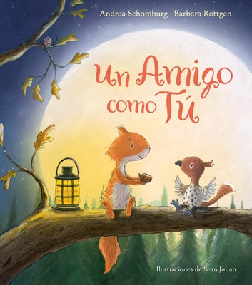 Un Amigo Como T? / A Friend Like You by Schomburg, Andrea