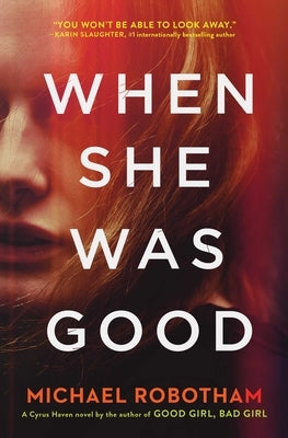 When She Was Good by Robotham, Michael