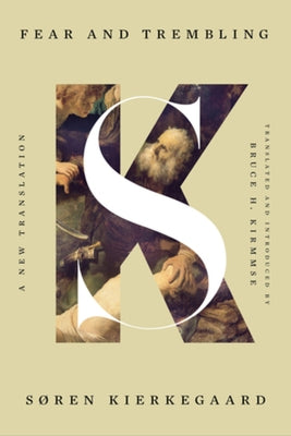 Fear and Trembling: A New Translation by Kierkegaard, Søren