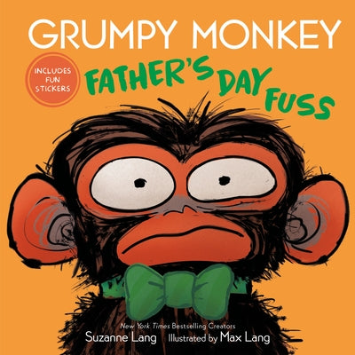 Grumpy Monkey Father's Day Fuss: Includes Fun Stickers! by Lang, Suzanne