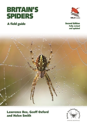 Britain's Spiders: A Field Guide - Fully Revised and Updated Second Edition by Bee, Lawrence