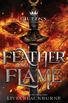 Feather and Flame by Blackburne, Livia