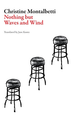 Nothing But Waves and Wind by Montalbetti, Christine