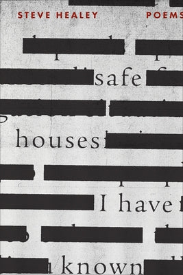 Safe Houses I Have Known by Healey, Steve