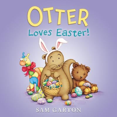 Otter Loves Easter!: An Easter and Springtime Book for Kids by Garton, Sam