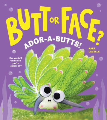Butt or Face? Volume 4: Ador-A-Butts! by Lavelle, Kari