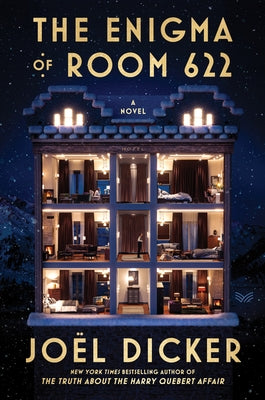 The Enigma of Room 622 by Dicker, Jo?l