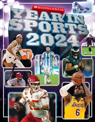 Scholastic Year in Sports 2024 by Buckley, James