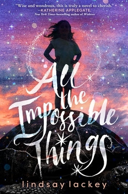 All the Impossible Things by Lackey, Lindsay