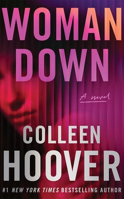 Woman Down by Hoover, Colleen