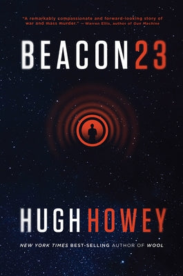 Beacon 23: The Complete Novel by Howey, Hugh