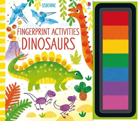 Fingerprint Activities Dinosaurs [With Paint] by Watt, Fiona