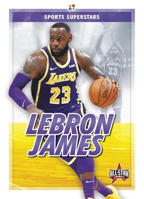 Lebron James by Hewson, Anthony K.