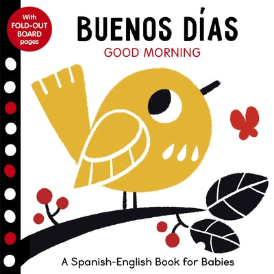 Buenos Dias: Good Morning - A Spanish-English Book for Babies - With Fold-Out Board Pages by Clever Publishing