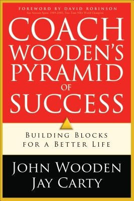 Coach Wooden's Pyramid of Success by Wooden, John