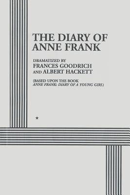 The Diary of Anne Frank by Goodrich, Frances