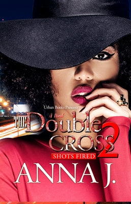 The Double Cross 2: Shots Fired by J, Anna