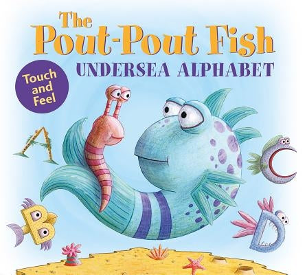 The Pout-Pout Fish Undersea Alphabet: Touch and Feel by Diesen, Deborah