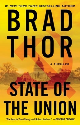 State of the Union: A Thriller by Thor, Brad