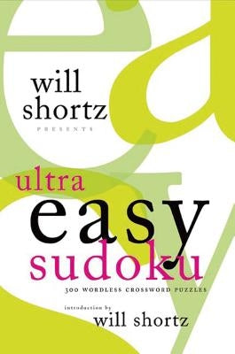 Will Shortz Presents Ultra Easy Sudoku by Shortz, Will