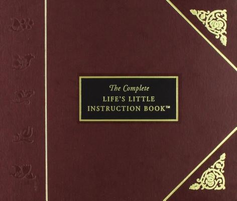 The Complete Life's Little Instruction Book by Brown, H. Jackson