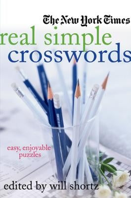 New York Times Real Simple Crosswor by Shortz, Will